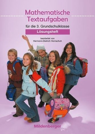 Mathematische Textaufgaben für die 3. Grundschulklasse, Lösungsheft