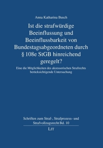 Ist die strafwürdige Beeinflussung und Beeinflussbarkeit von Bundestagsabgeordneten durch 108e StGB hinreichend geregelt? Ist die strafwürdige Beeinflussung und Beeinflussbarkeit von Bundestagsabgeordneten durch 108e StGB hinreichend geregelt?