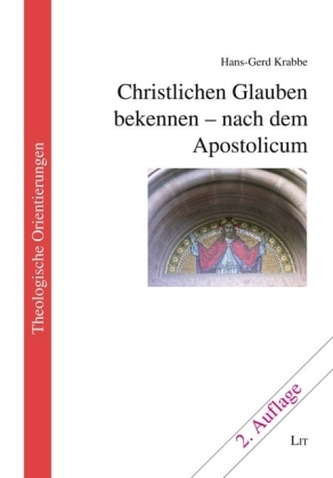 Christlichen Glauben bekennen - nach dem Apostolicum Christlichen Glauben bekennen - nach dem Apostolicum