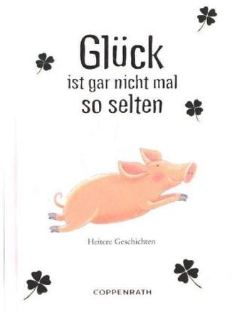 Glück ist gar nicht mal so selten