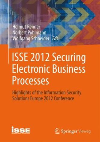 ISSE 2012 Securing Electronic Business Processes ISSE 2012 Securing Electronic Business Processes