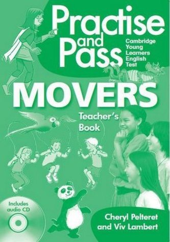 Practice and Pass Cambridge Young Learners English Test - Movers. Teacher's Book + Audio-CD