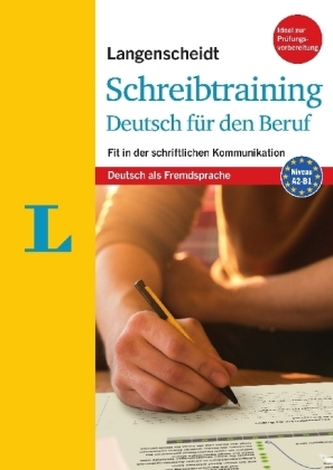 Langenscheidt Schreibtraining Deutsch für den Beruf - Deutsch als Fremdsprache Langenscheidt Schreibtraining Deutsch für den Beruf - Deutsch als Fremdsprache