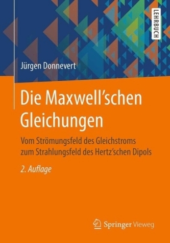 Die Maxwell'schen Gleichungen Die Maxwell'schen Gleichungen