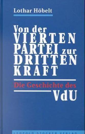 Von der VIERTEN PARTEI zur DRITTEN KRAFT Von der VIERTEN PARTEI zur DRITTEN KRAFT