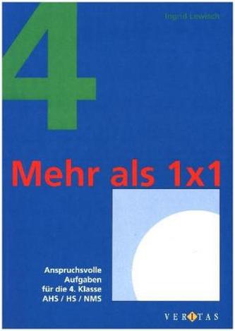 Mehr als 1 x 1, 4. Klasse AHS / HS / NMS