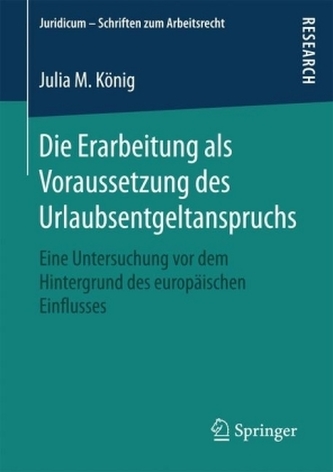 Die Erarbeitung als Voraussetzung des Urlaubsentgeltanspruchs