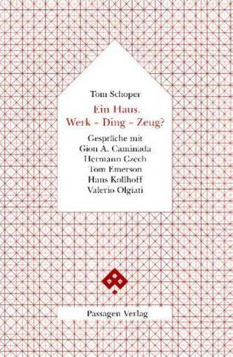 Ein Haus. Werk - Ding - Zeug?