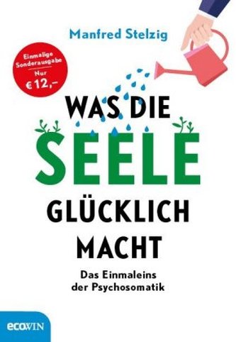 Was die Seele glücklich macht