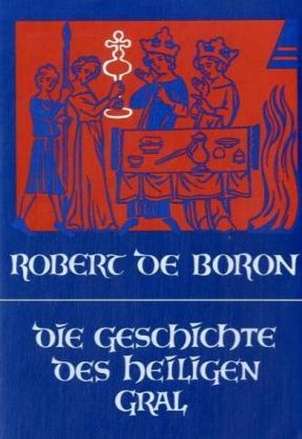 Die Geschichte des heiligen Gral
