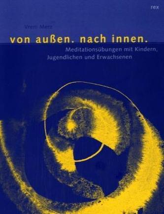 Von außen. Nach innen