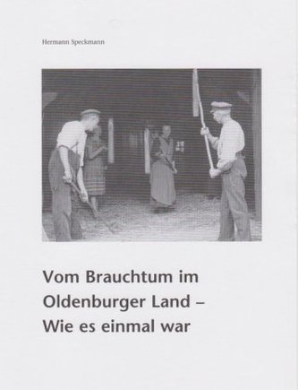 Vom Brauchtum im Oldenburger Land