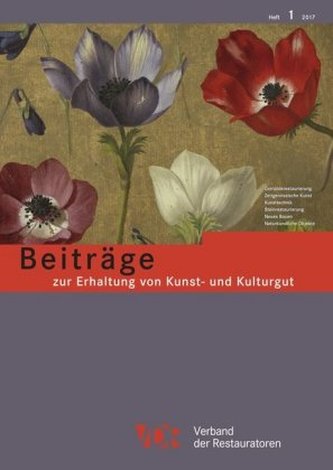 Beiträge zur Erhaltung von Kunst- und Kulturgut. H.1/2017