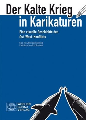 Der Kalte Krieg in Karikaturen Der Kalte Krieg in Karikaturen