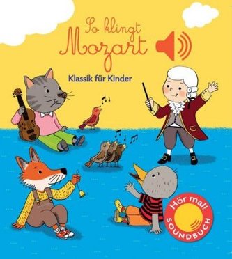 So klingt Mozart, m. Soundeffekten