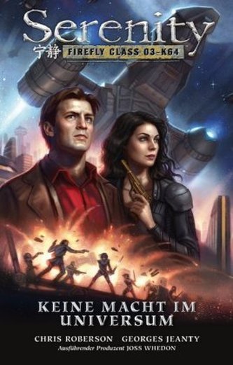 Serenity - Zwischen den Welten, Keine Macht im Universum Serenity - Zwischen den Welten, Keine Macht im Universum