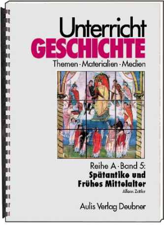 Spätantike und Frühes Mittelalter Spätantike und Frühes Mittelalter