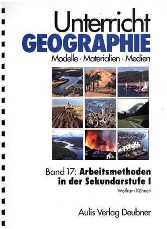 Arbeitsmethoden im Geographieunterricht der Sekundarstufe I