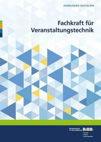 Fachkraft für Veranstaltungstechnik Fachkraft für Veranstaltungstechnik