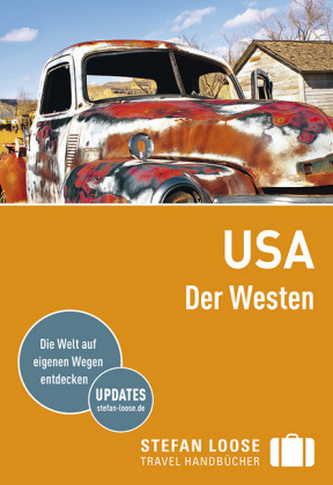 Stefan Loose Travel Handbücher Reiseführer USA, Der Westen Stefan Loose Travel Handbücher Reiseführer USA, Der Westen