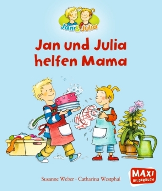 Jan und Julia helfen Mama Jan und Julia helfen Mama