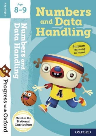 Progress with Oxford:: Numbers and Data Handling Age 8-9 Progress with Oxford:: Numbers and Data Handling Age 8-9