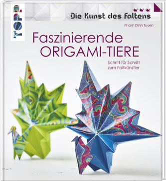 Faszinierende Origami-Tiere Faszinierende Origami-Tiere