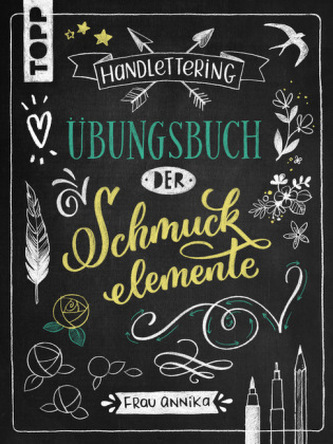 Handlettering. Übungsbuch der Schmuckelemente Handlettering. Übungsbuch der Schmuckelemente