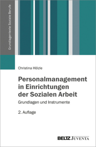Personalmanagement in Einrichtungen der Sozialen Arbeit Personalmanagement in Einrichtungen der Sozialen Arbeit