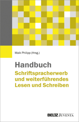 Handbuch Schriftspracherwerb und weiterführendes Lesen und Schreiben Handbuch Schriftspracherwerb und weiterführendes Lesen und Schreiben