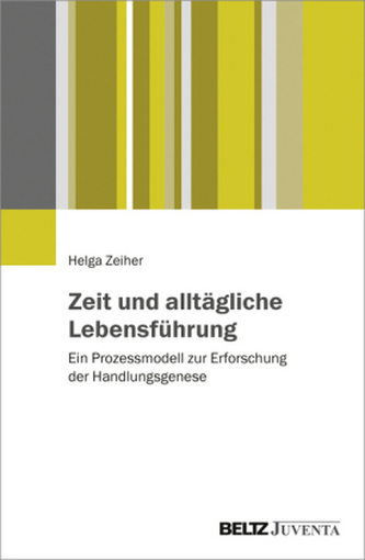 Zeit und alltägliche Lebensführung Zeit und alltägliche Lebensführung