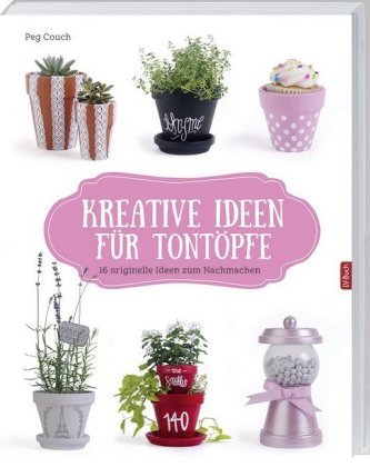Kreative Ideen für Tontöpfe