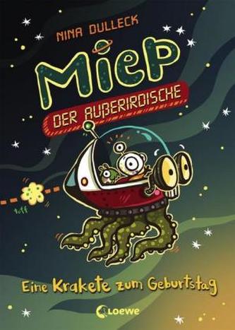 Miep, der Außerirdische - Eine Krakete zum Geburtstag