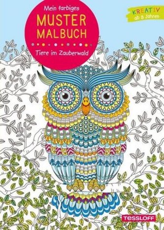 Mein farbiges Mustermalbuch Tiere im Zauberwald