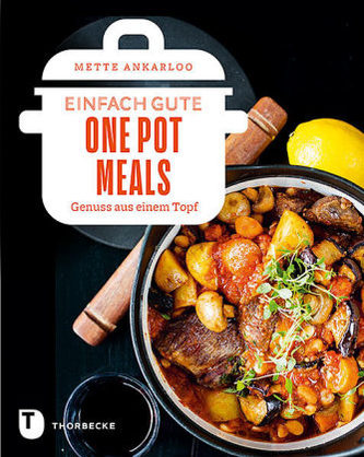 Einfach gute One Pot Meals