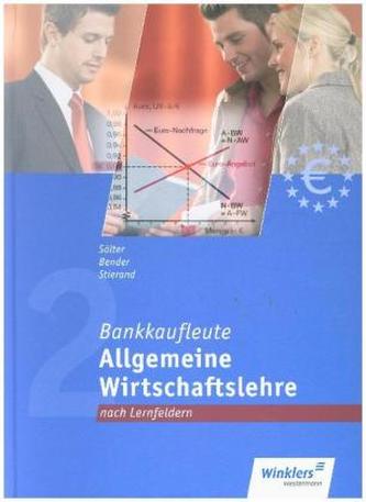 Allgemeine Wirtschaftslehre - Lernfelder 1, 6, 12 Allgemeine Wirtschaftslehre - Lernfelder 1, 6, 12