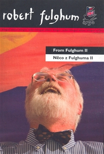 From Fulghum II : Něco z Fulghuma II (Robert Fulghum, 2008)