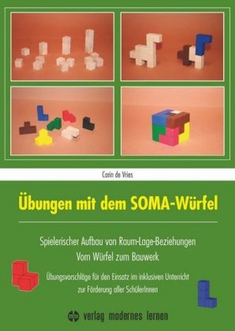 Übungen mit dem SOMA-Würfel, m. CD-ROM Übungen mit dem SOMA-Würfel, m. CD-ROM