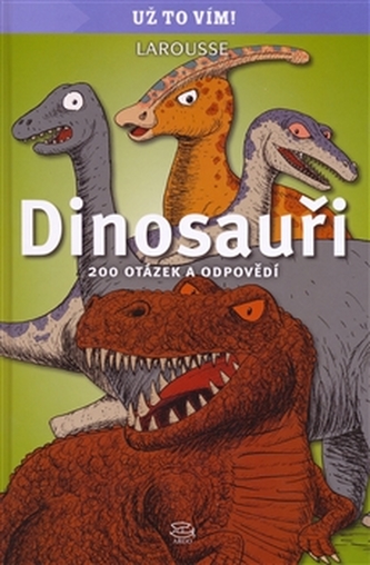 Dinosauři : 200 otázek a odpovědí (, 2008)