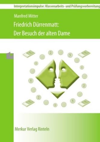 Friedrich Dürrenmatt - Der Besuch der alten Dame