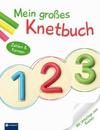 Mein großes Knetbuch: Zahlen & Formen