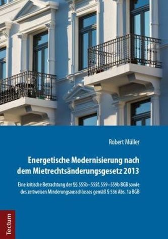 Energetische Modernisierung nach dem Mietrechtsänderungsgesetz 2013 Energetische Modernisierung nach dem Mietrechtsänderungsgesetz 2013