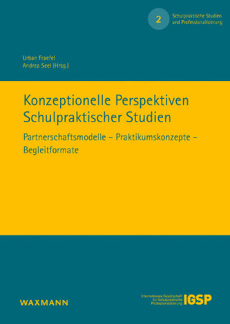 Konzeptionelle Perspektiven Schulpraktischer Studien Konzeptionelle Perspektiven Schulpraktischer Studien
