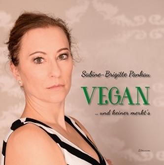 Vegan - und keiner merkt's Vegan - und keiner merkt's