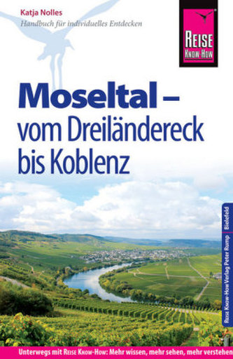 Reise Know-How Reiseführer Moseltal - vom Dreiländereck bis Koblenz
