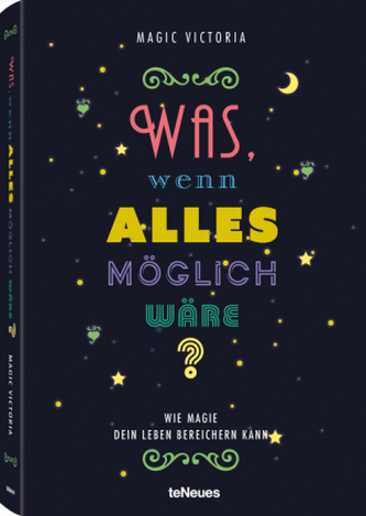 Was, wenn alles möglich wäre?