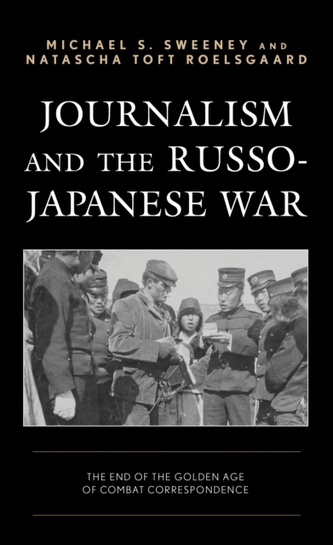Journalism and the Russo-Japanese War Journalism and the Russo-Japanese War