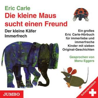 Die kleine Maus sucht einen Freund, Schwyzertüütsch, Audio-CD
