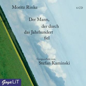 Der Mann, der durch das Jahrhundert fiel, 6 Audio-CDs