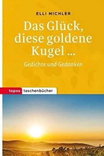 Das Glück, diese goldene Kugel...